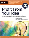 Profit from Your Idea: How to Make Smart Licensing Deals [With CDROM] (Profit from Your Idea: How to Make Smart Licensing Deals)