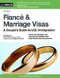 Fiance & Marriage Visas A Couples Guide to US Immigration 7th Edition