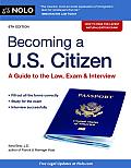 Becoming a US Citizen A Guide to the Law Exam & Interview 6th Edition