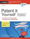 Patent It Yourself Your Step By Step Guide to Filing at the U S Patent Office
