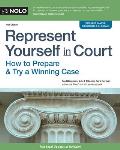 Represent Yourself in Court How to Prepare & Try a Winning Case