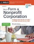 How to Form a Nonprofit Corporation National Edition A Step by Step Guide to Forming a 501c3 Nonprofit in Any State