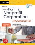 How to Form a Nonprofit Corporation National Edition A Step by Step Guide to Forming a 501c3 Nonprofit in Any State
