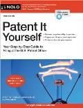 Patent It Yourself Your Step by Step Guide to Filing at the US Patent Office