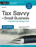 Tax Savvy for Small Business A Complete Tax Strategy Guide