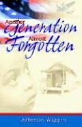 Another Generation Almost Forgotten