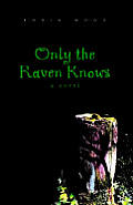 Only the Raven Knows