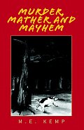Murder, Mather And Mayhem