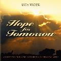 Hope for Tomorrow: A Collection of Words and Images That Will Encourage and Inspire