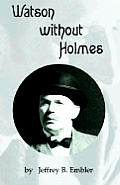 Watson Without Holmes