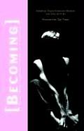 Becoming: Young Ideas on Gender, Identity, and Sexuality