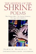 The Keepers of the Shrine Poems: The Young Men, the Young Women, and the Age-Old Children