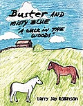 Buster and Misty Blue: A Walk in the Woods