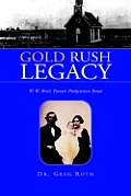 Gold Rush Legacy W W Brier Pioneer Presbyterian Pastor