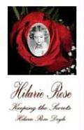 Hilarie Rose: Keeping the Secrets