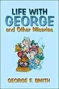 Life with George: And Other Miseries