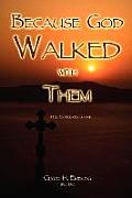 Because God Walked with Them: .Holy Experiences Shared