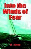 Into the Winds of Fear