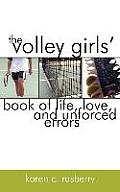The Volley Girls' Book of Life, Love, and Unforced Errors