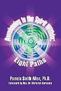 Awakening to the Spirit Within: Eight Paths
