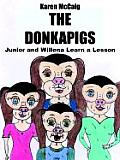 The Donkapigs: Junior and Willena Learn a Lesson
