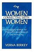 Women Connecting with Women, Equipping Women for Friend-To-Friend Support and Mentoring