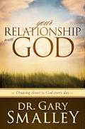 Your Relationship with God Drawing Closer to God Every Day