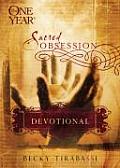 The One Year Sacred Obsession Devotional (Sacred Obsession)