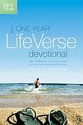 One Year Life Verse Devotional 365 Stories of Remarkable People & the Scripture That Changed Their Lives