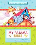 My Pajama Bible 30 Bedtime Bible Stories