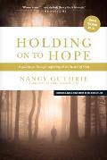 Holding on to Hope: A Pathway Through Suffering to the Heart of God