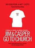 Jim & Casper Go to Church Frank Conversation about Faith Churches & Well Meaning Christians