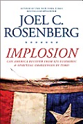 Implosion Can America Recover from Its Economic & Spiritual Challenges in Time