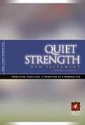 Quiet Strength New Testament with Psalms & Proverbs NLT: Principles, Practices, and Priorities of a Winning Life