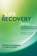 Life Recovery Journal Becoming a New You One Step at a Time