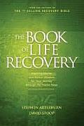 Book of Life Recovery Inspiring Stories & Biblical Wisdom for Your Journey Through the Twelve Steps