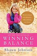 Winning Balance What Ive Learned So Far about Love Faith & Living Your Dreams