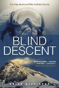 Blind Descent Surviving Alone & Blind on Mount Everest