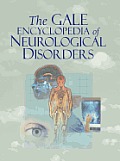 Gale Encyclopedia of Neurological Disorders
