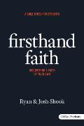 Firsthand Faith Discovering a Faith of Your Own Member Book