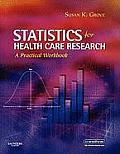 Statistics for Health Care Research A Practical Workbook