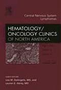 Central Nervous System Lumphoma: An Issue of Hematology/Oncology Clinics