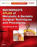 Buchwald's Atlas of Metabolic & Bariatric Surgical Techniques and Procedures [With Free Web Access]