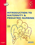 Introduction To Maternity and Pediatric Nursing -with CD (5TH 07 - Old Edition)