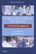 Perianesthesia Nursing A Critical Care Approach 5th Edition