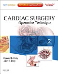 Cardiac Surgery: Operative Technique - Expert Consult: Online and Print
