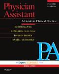 Physician Assistant: A Guide to Clinical Practice: Expert Consult (Physician Assistant)