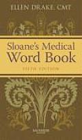 Sloanes Medical Word Book