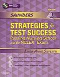 Saunders Strategies for Test Success Passing Nursing School & the NCLEX Exam