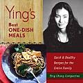 Yings Best One Dish Meals Quick & Healthy Recipes for the Entire Family